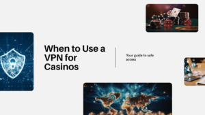 VPN for Casinos