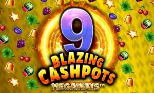 9 Blazing Cashpots Megaways