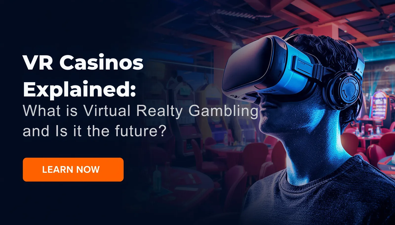 VR Casinos Explained