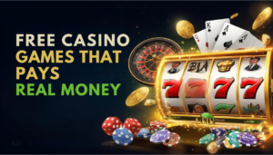 FREE CASINO GAMES THAT PAYS REAL MONEY