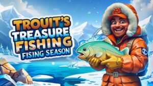 Trout's Treasure – Fishing Season